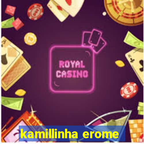 kamillinha erome